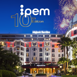 IPEM Cannes 2024 - Celebrate the 10th IPEM Edition