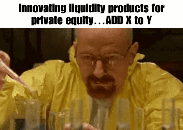 GIF - Innovating liquidity products for private equity…ADD X to Y