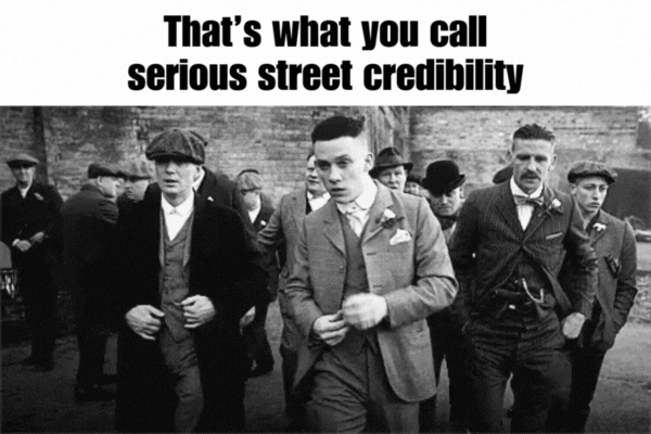 GIF - That’s what you call serious street credibility GIF - That’s what you call serious street credibility