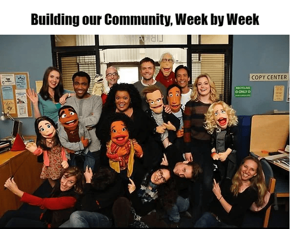 Meme – Building our Community, Week by Week Meme - Building our Community, Week by Week