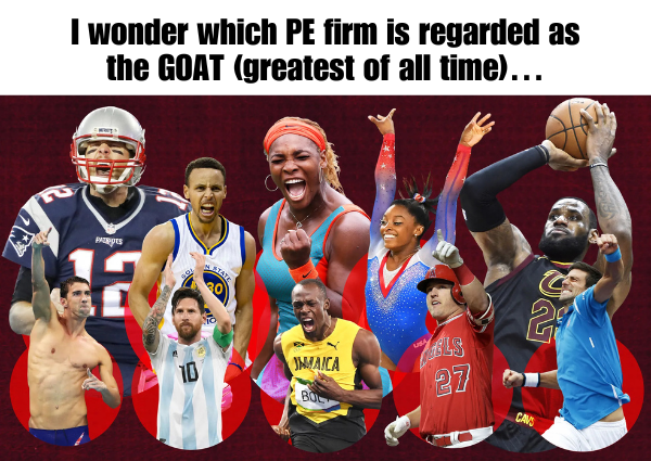 Meme – I wonder which PE firm is regarded as the GOAT (greatest of all time)… Meme - I wonder which PE firm is regarded as the GOAT (greatest of all time)…