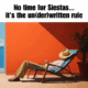 Meme - No time for Siestas... it’s the un(der)written rule