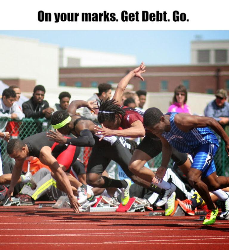 Meme - On your marks. Get Debt. Go