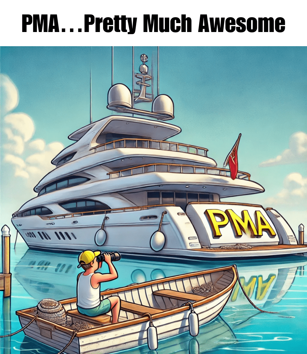 Meme - PMA…Pretty Much Awesome Meme - PMA…Pretty Much Awesome