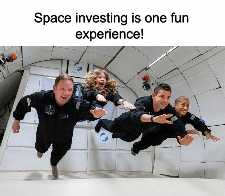 Meme - Space investing is one fun experience!