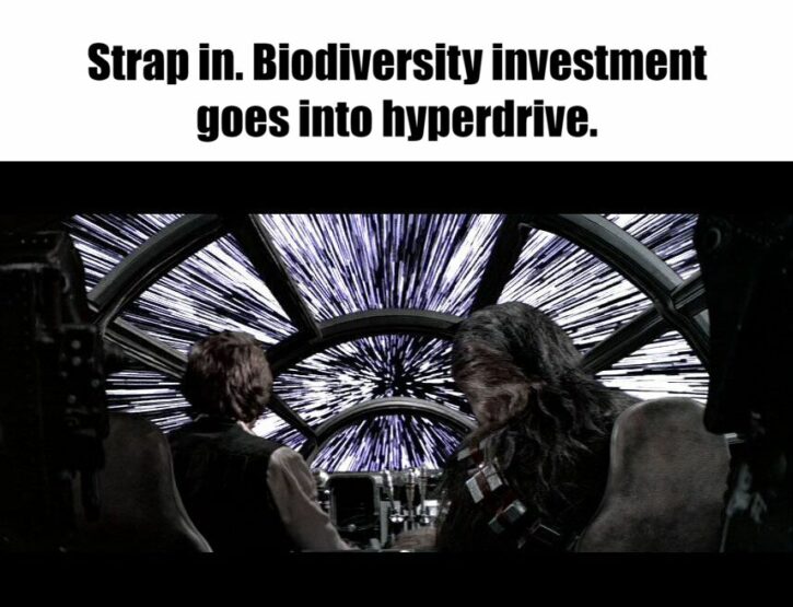 Meme – Strap in. Biodiversity investment goes into hyper drive Meme - Strap in. Biodiversity investment goes into hyper drive