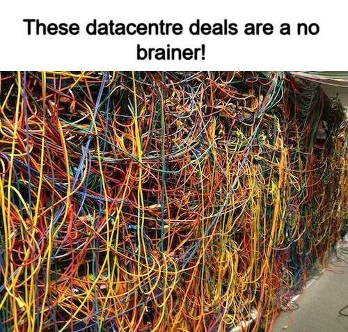 Meme - These datacentre deals are a no brainer!
