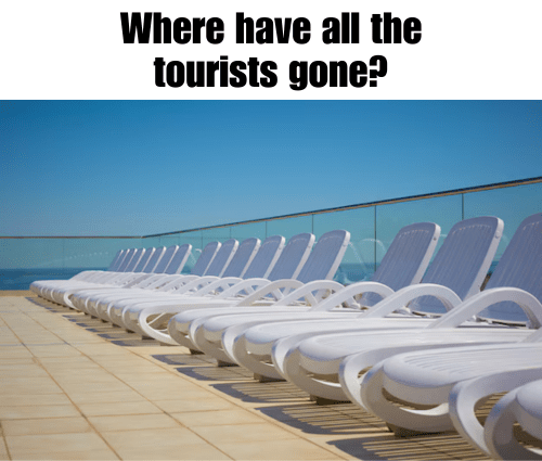 Meme – Where have all the tourists gone Meme - Where have all the tourists gone