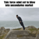 Meme - Yale force wind set to blow into secondaries market