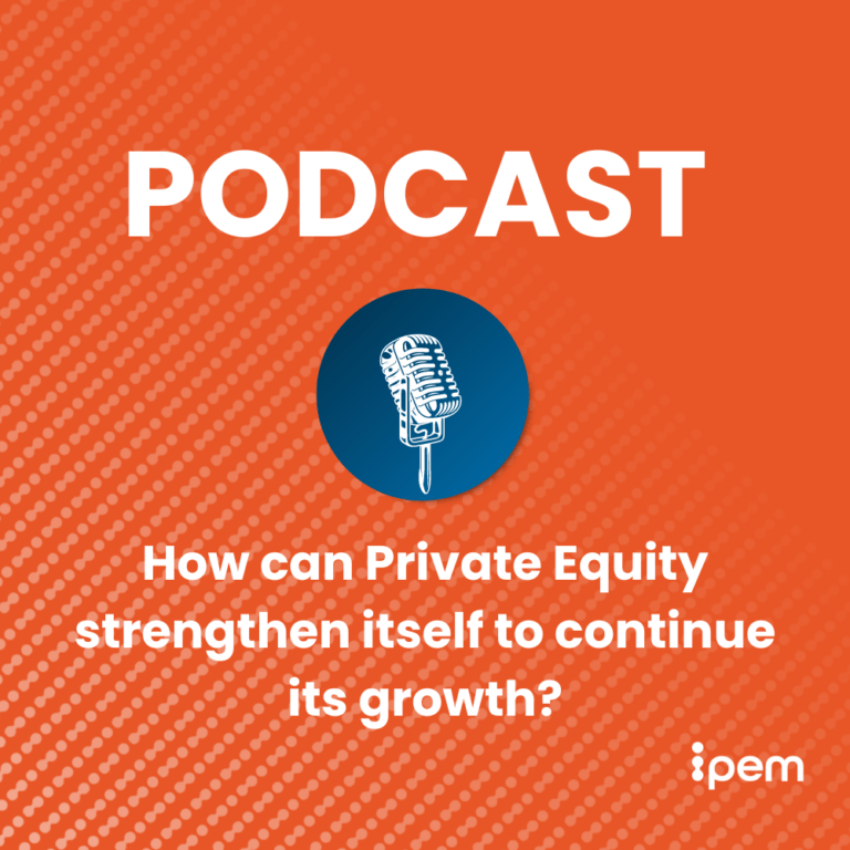 Podcast - How can Private Equity strengthen itself to continue its growth - Website
