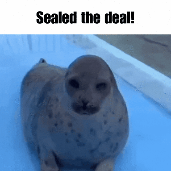 Sealed the deal! Weekly spin meme